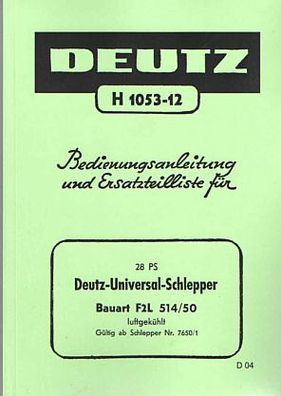 Bedienungungsanleitung und Ersatzteilliste Deutz Schlepper F2L 514/50