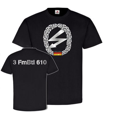 3 FmBtl 610 Fernmelde-Bataillon Kompanie Fernmelder Bundeswehr T-Shirt#23651