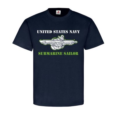 US Navy Submarine Sailor United States U-Boot Fahrer Matrose Marine TShirt#23126