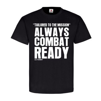 Tailored TO THE Mission ALWAYS COMBAT READY Us Army Bundeswehr Military #22029