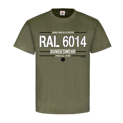 RAL 6014 BW Bundeswehr Farbe Lack Farbton Damal war alles besser Reservist#21408