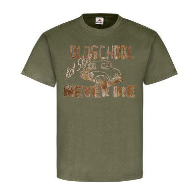 Oldschool Never die Rat Style Oldschool Rost Vintage Classic Alt Hotroad #22073