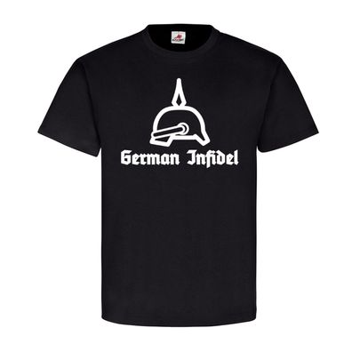 German Infidel Pickelhaube Preußen Germane Ungläubiger T Shirt #20067