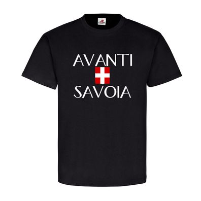 Avanti Savoia Italien Schlachtruf Wappen Abzeichen Haus Savoyen T-Shirt #19358