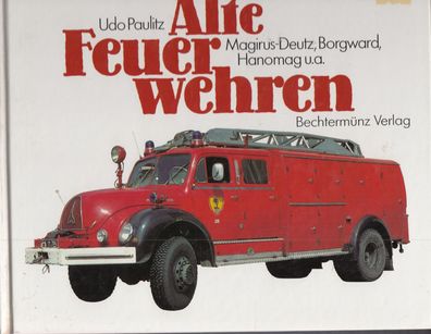 Alte Feuerwehren - Magirus Deutz, Borgward, Hanomag