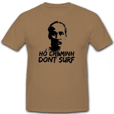 H? Chí Minh Vietnam vietnamesischer Revolutionör Politiker - T Shirt #8637