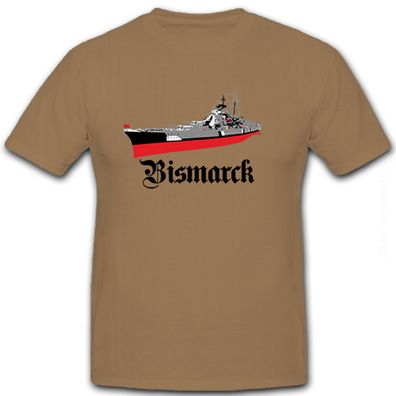 Bismarck Schlachtschiff Schiff deutsche Marine WK 2 Bismarck - T Shirt #8465
