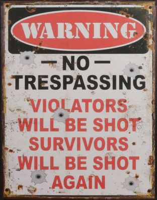 Blechschild "Warning" Trespassing Violators Shot Warnung Survivors 25x20cm NEU