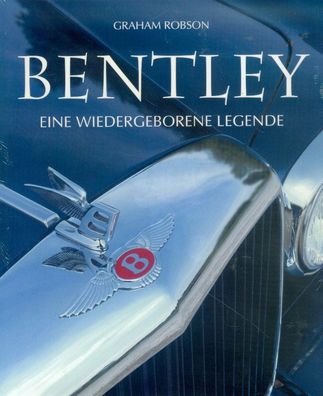 Bentley - Eine wiedergeborene Legende
