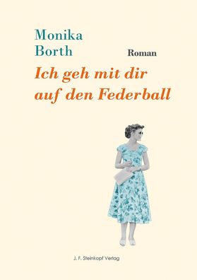 Ich geh mit dir auf den Federball, Monika Borth