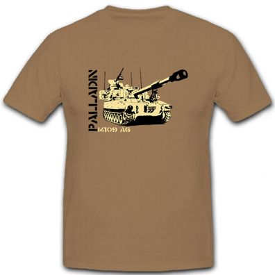 M109 A6 Palladin Panzer Artillerie Militär - T Shirt #6655