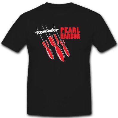 remember Pearl Harbor Hafen Pazifikflotte US WF 2 Schiffe - T Shirt #6610