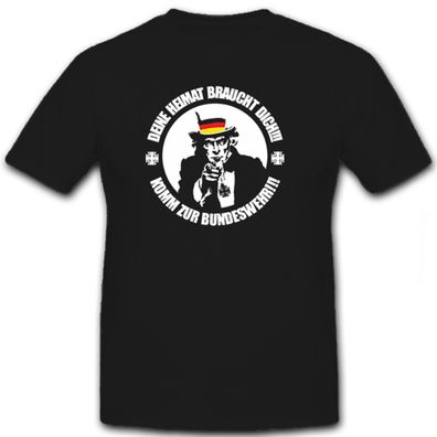 Deine Heimat braucht Dich - T Shirt #6478