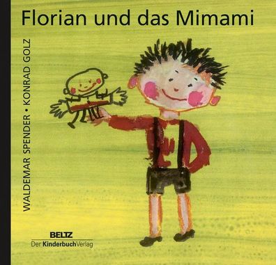Florian und das Mimami - von Waldemar Spender, Konrad Golz NEU