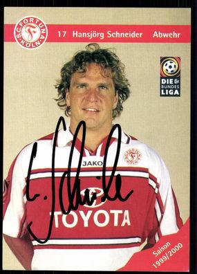 Hansjörg Schneider Fortuna Köln 1999-00 Original Signiert + A 78430