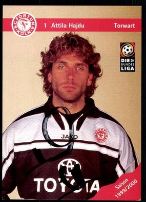 Attila Hajdu Fortuna Köln 1999-00 Original Signiert + A 78371