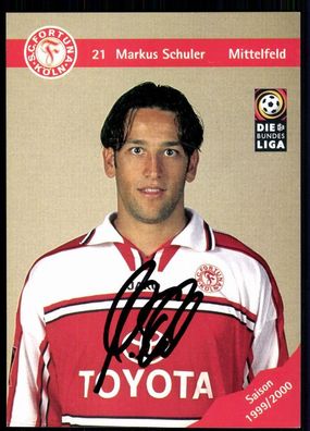 Markus Schuler Fortuna Köln 1999-00 Original Signiert + A 78466