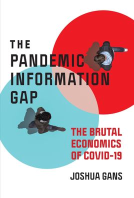 The Pandemic Information Gap: The Brutal Economics of COVID-19 (Design Thin ...