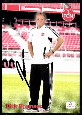 Dirk Bremser 1. FC Nürnberg 2011-12 Autogrammkarte Original Signiert + A 80893