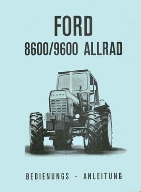 Bedienungsanleitung Ford 8600 und 9600 Allrad