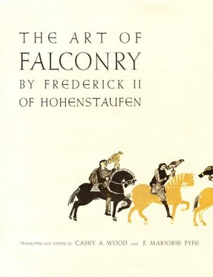 The Art of Falconry, by Frederick II of Hohenstaufen, Frederick II of Hohen ...