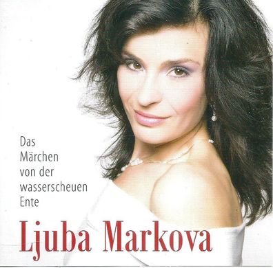 CD: Ljuba Markova: Das Märchen von der wasserscheuen Ente (2008)