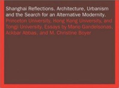 Mario Gandelsonas: Shanghai Reflections (2002) Princeton Architectural Press
