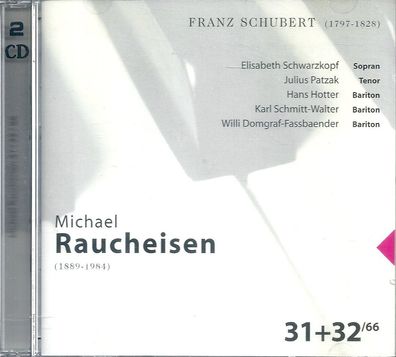 2-CD: Michael Raucheisen: Franz Schubert 31 + 32/66, Documents