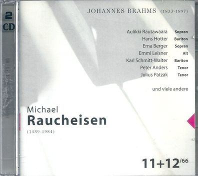 2-CD: Michael Raucheisen: Johannes Brahms 11 + 12/66, Documents