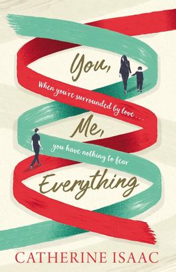 Isaac, C: You Me Everything: A Richard & Judy Book Club selection 2018, Cat ...