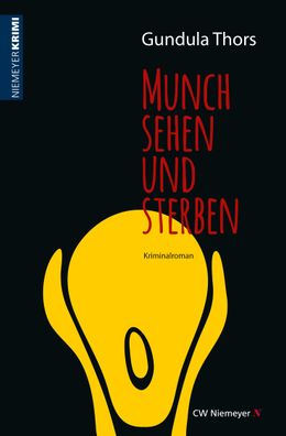 Munch sehen und sterben: Kriminalroman, Gundula Thors