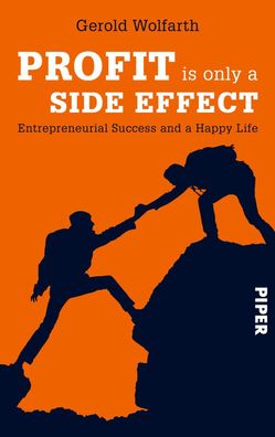 Profit is only a side effect: How to combine entrepreneurial success and a ...