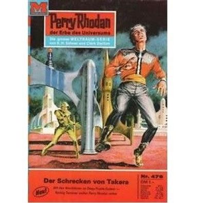Perry Rhodan Nr. 476 "Der Schreken von Takera" Romanheft Grosse Weltraum Serie