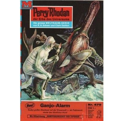Perry Rhodan Nr. 479 "Ganjo Alarm" Romanheft Grosse Weltraum Serie 1. Auflage