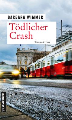 T?dlicher Crash: Kriminalroman (Kriminalromane im Gmeiner-verlag), Barbara ...