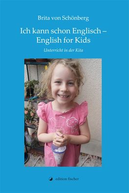 Ich kann schon Englisch! - English for Kids: Unterricht in der Kita, Brita ...