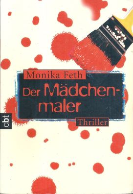 Monika Feth: Der Mädchenmaler - Jettes 2. Fall (2005) cbt 30193