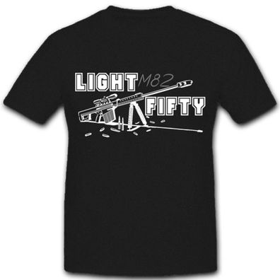 light fifty M82 Scharfschützengewehr Scharfschütze USA - T Shirt #5562