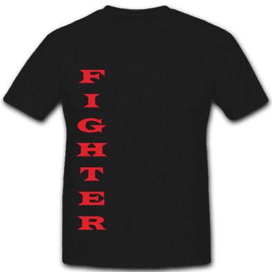 fighter Kämpfer Kampfgeist Winner Gewinner Krieger - T Shirt #5569