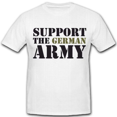support the german army deutsche Armee Bundeswehr Bw Reservisten - T Shirt #5529