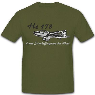 He 178 erstes Strahlflugzeug der Welt Jet Flugzeug - T Shirt #5492