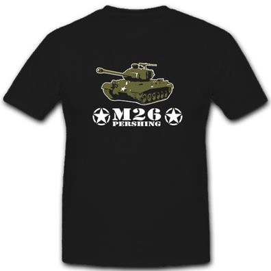 M26 Pershing Panzer Kampfpanzer Panzerkampfwagen US army Armee T Shirt #5312