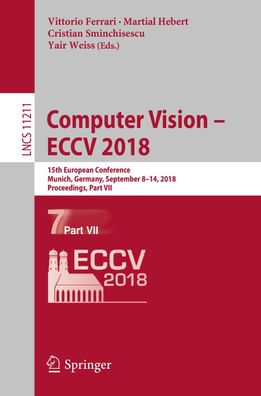 Computer Vision ? ECCV 2018: 15th European Conference, Munich, Germany, Sep ...