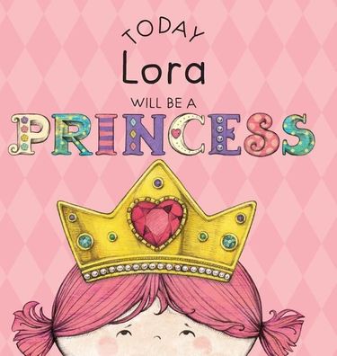 Today Lora Will Be a Princess, Paula Croyle