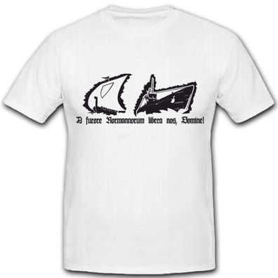A Furore Normannorum Libera Nos Domine Deutschland Marine WK U - T Shirt #4460