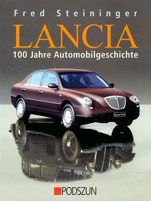 Lancia - 100 Jahre Automobilgeschichte, Buch, Neu, Fred Steininger: