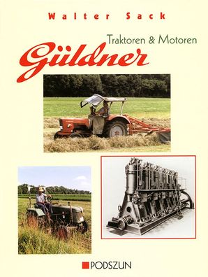 Güldner Traktoren und Motoren, Walter Sack, Buch, Neu, Trecker, Oldtimer, Landtechnik