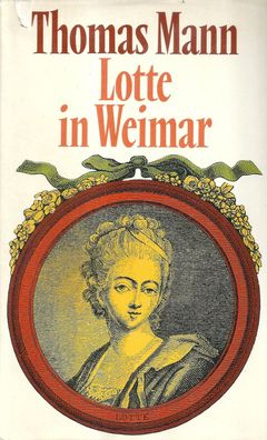 Thomas Mann: Lotte in Weimar (1973) Europäische Bildungsgemeinschaft