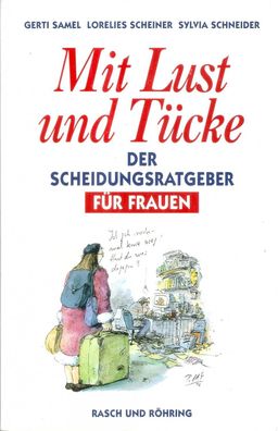 Mit Lust und Tücke - Der Scheidungsratgeber für Frauen (1995) Rasch u. Röhring