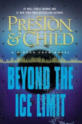 Beyond the Ice Limit: A Gideon Crew Novel (Gideon Crew series), Douglas Pre ...